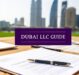 LLC Company Formation in Dubai UAE A Founder’s Playbook