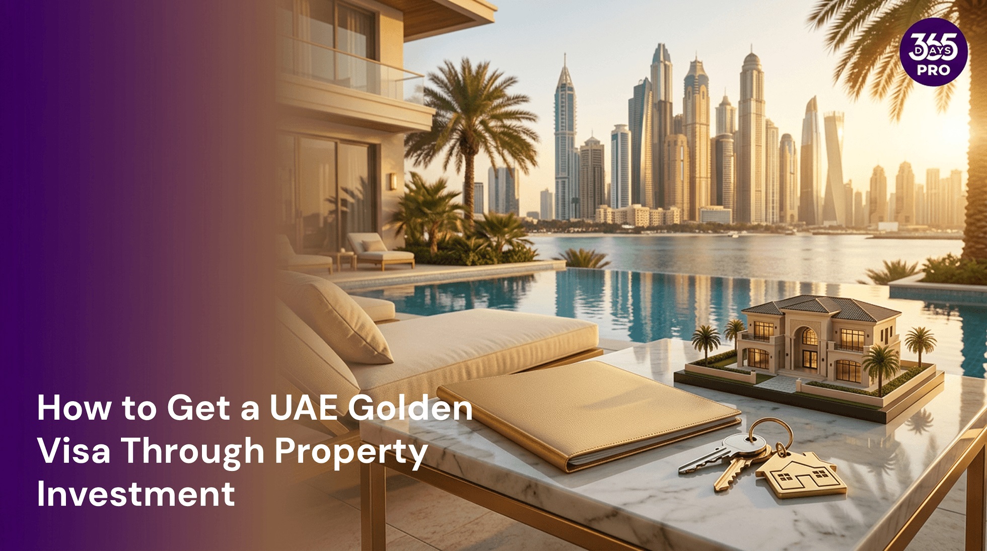 How to Get a UAE Golden Visa Through Property Investment: Complete Guide