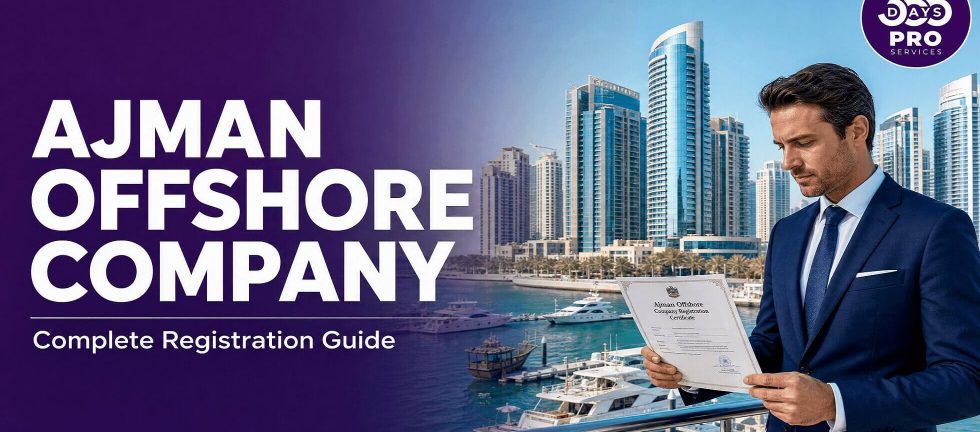 How to Register an Ajman Offshore Company Step-by-Step Guide, Costs & Documents 2026
